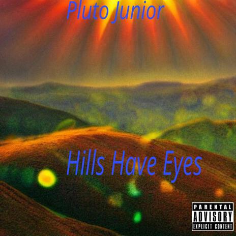 Hills Have Eyes | Boomplay Music