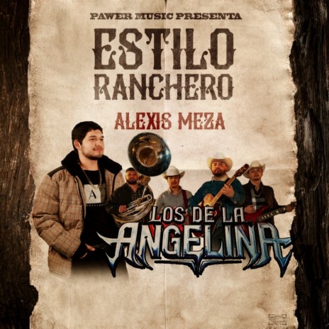Estilo Ranchero ft. Los de la Angelina | Boomplay Music