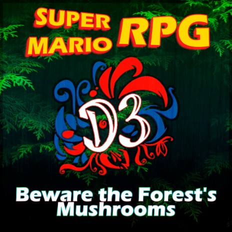 Beware the Forest's Mushrooms (From Super Mario RPG) | Boomplay Music