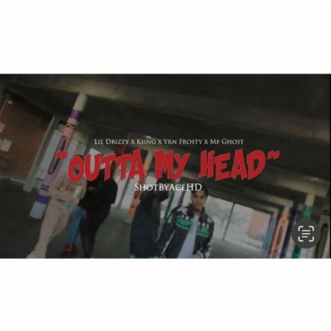 Outta My Head ft. YRN Frosty & MF Ghost | Boomplay Music