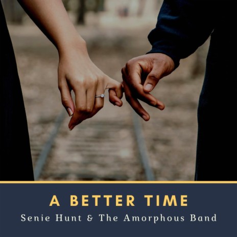A Better Time ft. the Amorphous Band | Boomplay Music