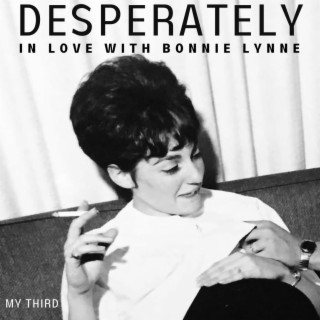 Desperately In Love With Bonnie Lynne