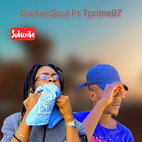 BrokenSoul ft. Tprime97 | Boomplay Music