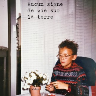 Aucun signe de vie sur la terre