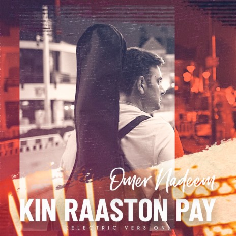 Kin Raaston Pay (Electric Version) | Boomplay Music