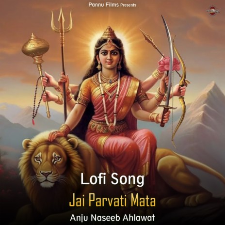 Jai Parvati Mata - Lofi Song | Boomplay Music