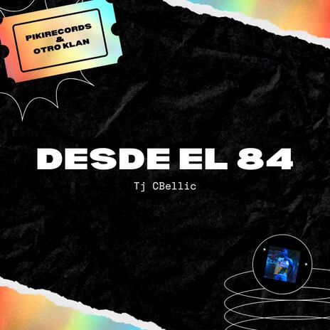 Desde El 84 | Boomplay Music