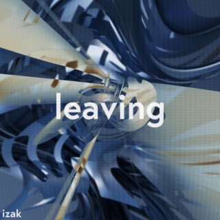 leaving