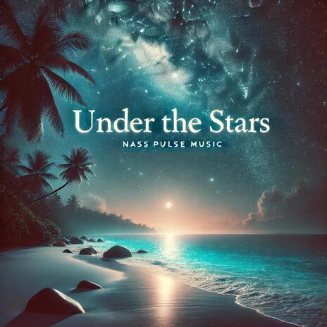 Under the Stars | Boomplay Music