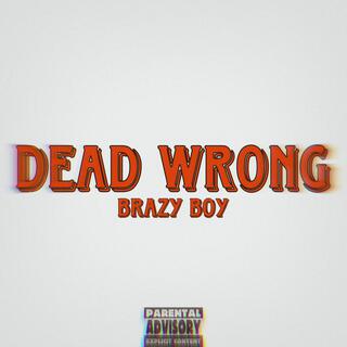 Dead Wrong