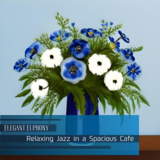 Relaxing Jazz in a Spacious Cafe