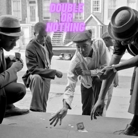 Double Or Nothing | Boomplay Music