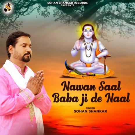 Nawan Saal Baba Ji De Naal ft. Sohan Shankar