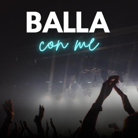 Balla con me | Boomplay Music