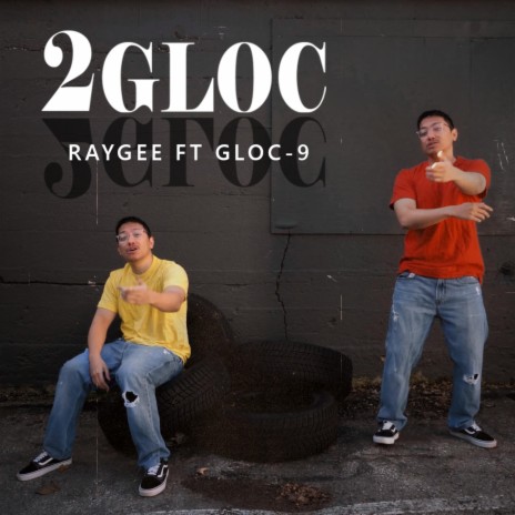 2Gloc ft. Gloc 9 | Boomplay Music