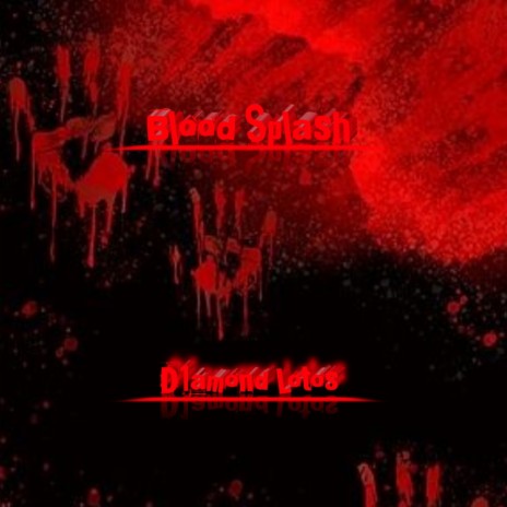 Blood Splash | Boomplay Music