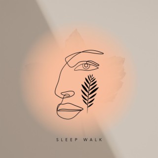 Sleep Walk
