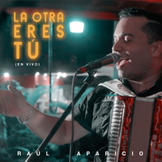 La Otra Eres Tú (En Vivo)