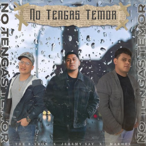 No Tengas Temor ft. Marhel & Jeremy Say | Boomplay Music