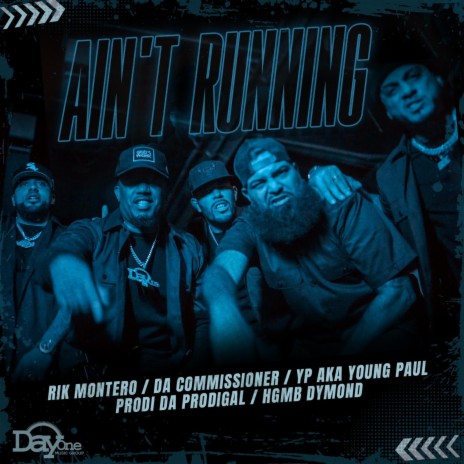 AIN'T RUNNING ft. YP Aka Young Paul, Prodi Da Prodigal, Da Commissioner & HGMB Dymond | Boomplay Music
