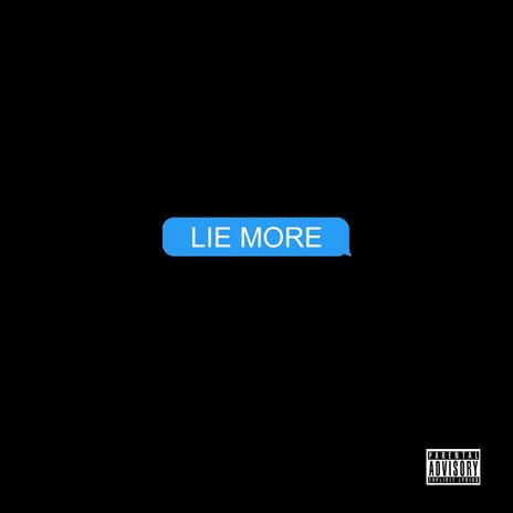 LIE MORE | Boomplay Music