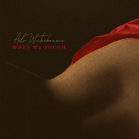 When We Touch | Boomplay Music