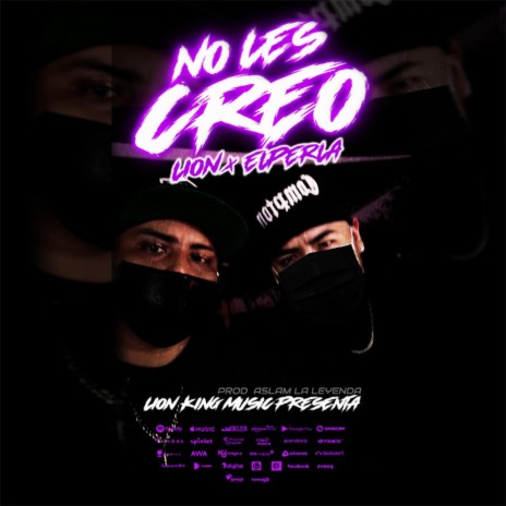 No Les Creo ft. Lion | Boomplay Music