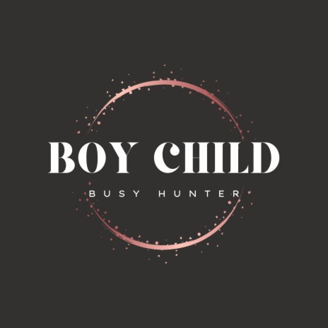 Boy Child | Boomplay Music
