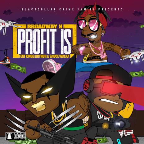 Profit Is ft. Kingg Arthur & Sauce Walka | Boomplay Music