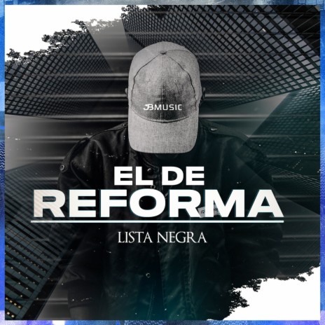 El De La Reforma | Boomplay Music