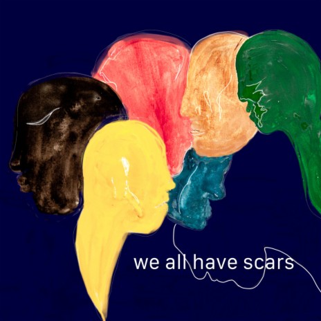 We All Have Scars | Boomplay Music