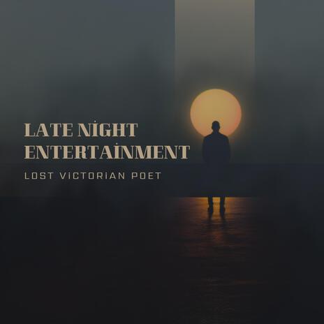 Late Night Entertainment | Boomplay Music