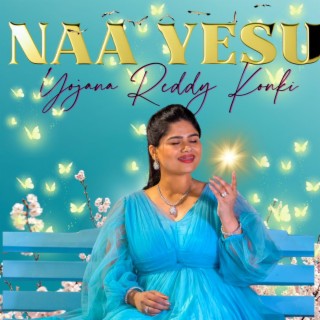 NAA YESU -SHOUT TO THE LORD (TELUGU VERSION)