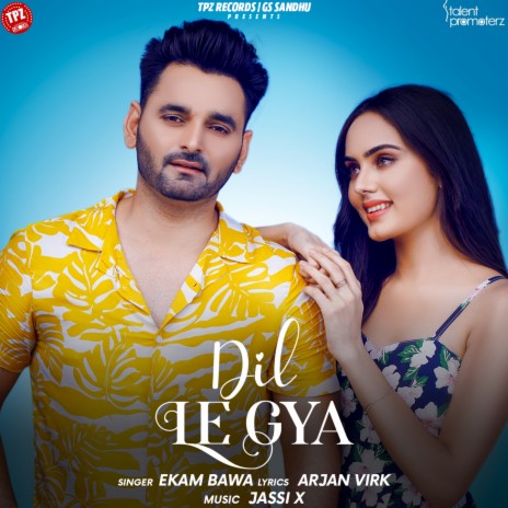 Dil Le Gya ft. Himanshi Parashar | Boomplay Music