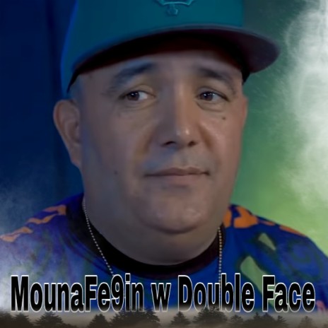 MounaFe9in w Double Face | Boomplay Music