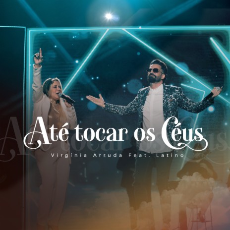 Até Tocar os Céus ft. Latino | Boomplay Music