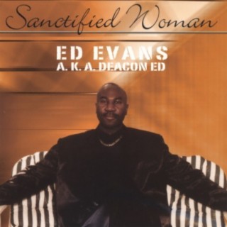 Ed Evans A.K.A. Deacon Ed