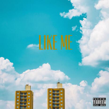 Like Me | Boomplay Music