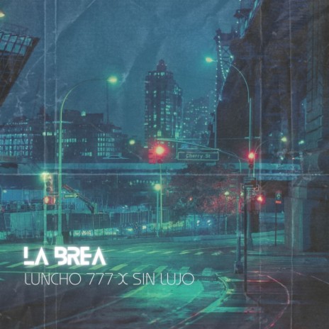 LA BREA ft. Sin Lujo | Boomplay Music