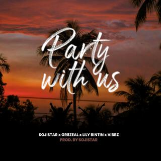 Party With Us