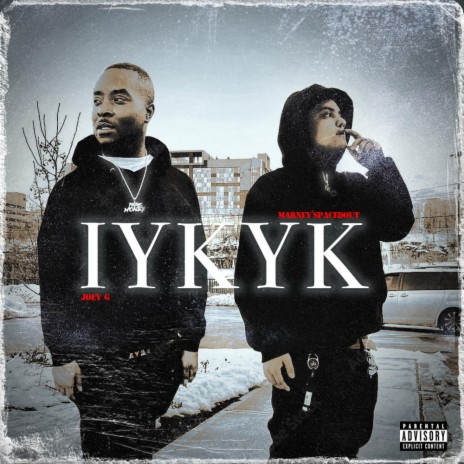 IYKYK ft. Joey G | Boomplay Music