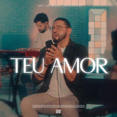 Teu Amor (Acoustic) | Boomplay Music