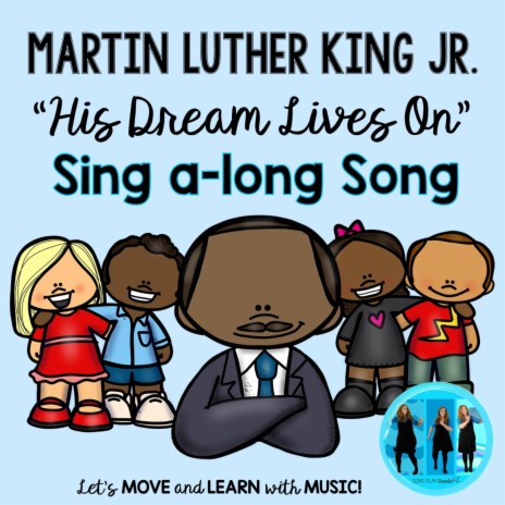 His Dream Lives On (Martin Luther King Jr. Children's Song) | Boomplay Music