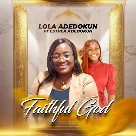Faithful God ft. Esther Adedokun