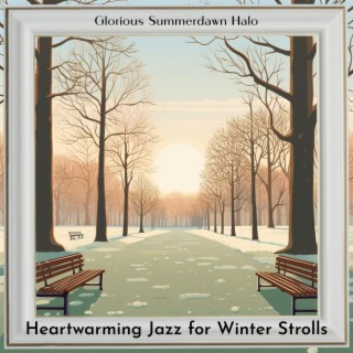 Heartwarming Jazz for Winter Strolls