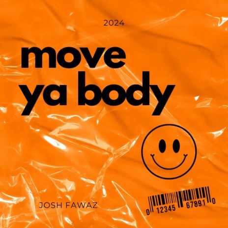 Move Ya Body | Boomplay Music