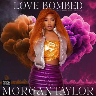 Love Bombed (Love, Loss and Lessons)