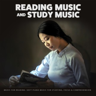 Music for Reading: Soft Piano Music for Studying, Focus & Comprehension