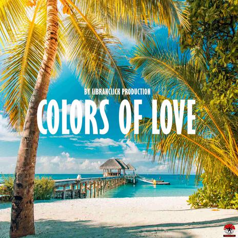 Colors Of Love | Boomplay Music