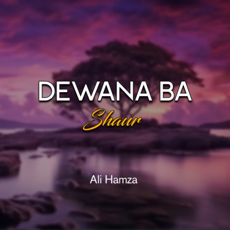 Dewana Ba shaur | Boomplay Music